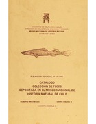 Catálogo colección de peces depositada en el Museo Nacional de Historia Natural de Chile