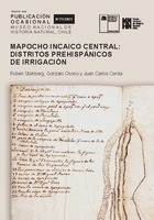 Mapocho incaico central: distritos prehispánicos de irrigación