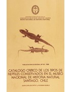 Catálogo critico de los tipos de reptiles conservados en el Museo Nacional de Historia Natural, Santiago, Chile